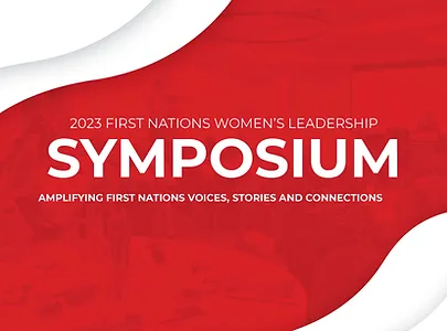 2023 First Nations Women's Leadership Symposium