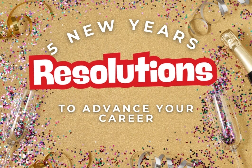 New Years Resolutions to advance your career